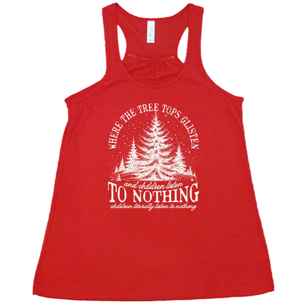 Where The Tree Tops Glisten And Children Listen To Nothing Shirt